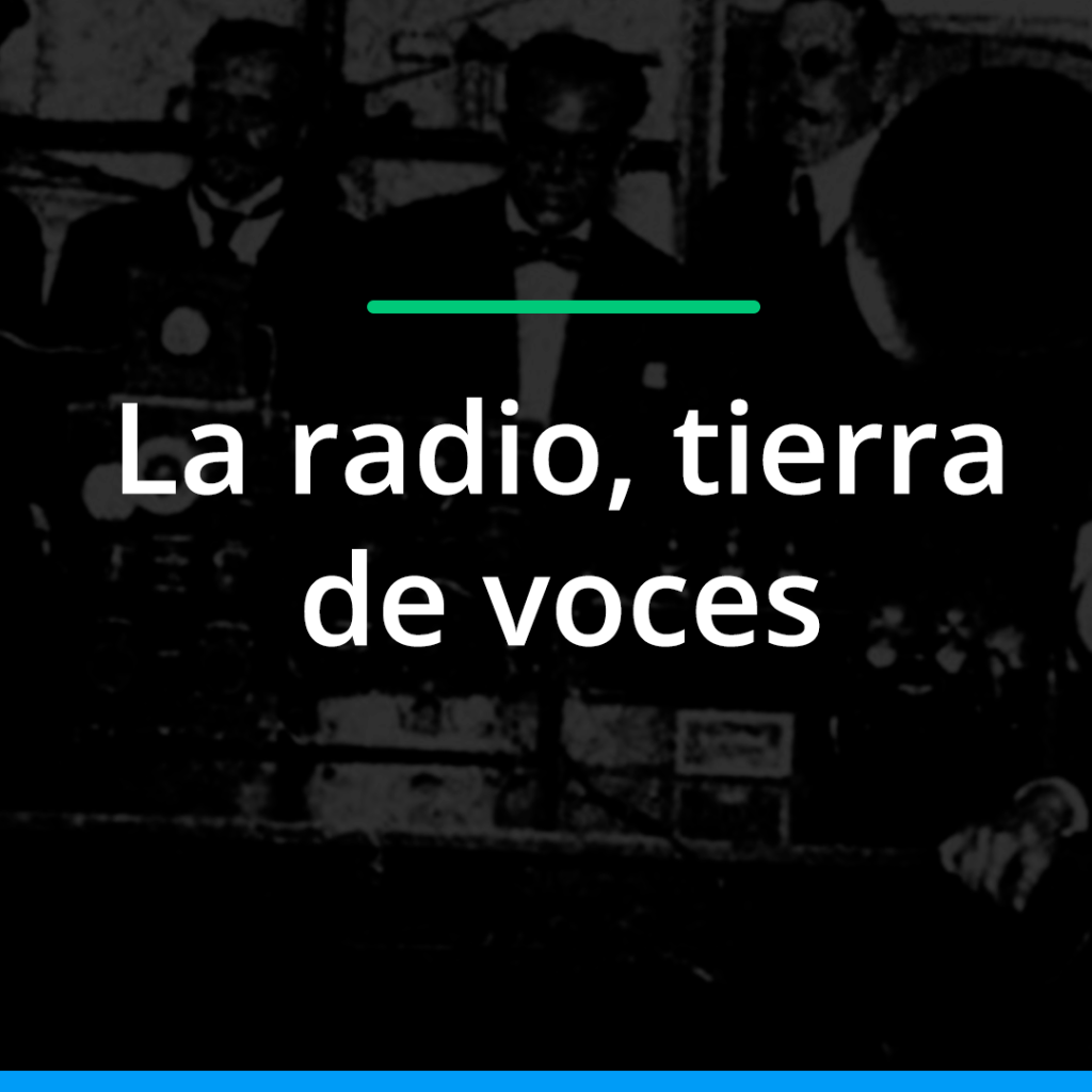 La radio, tierra de voces