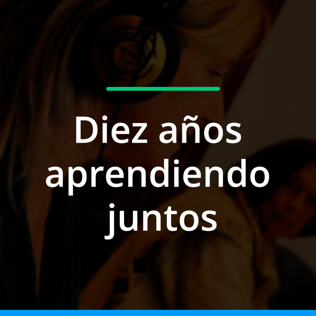 Diez años aprendiendo juntos