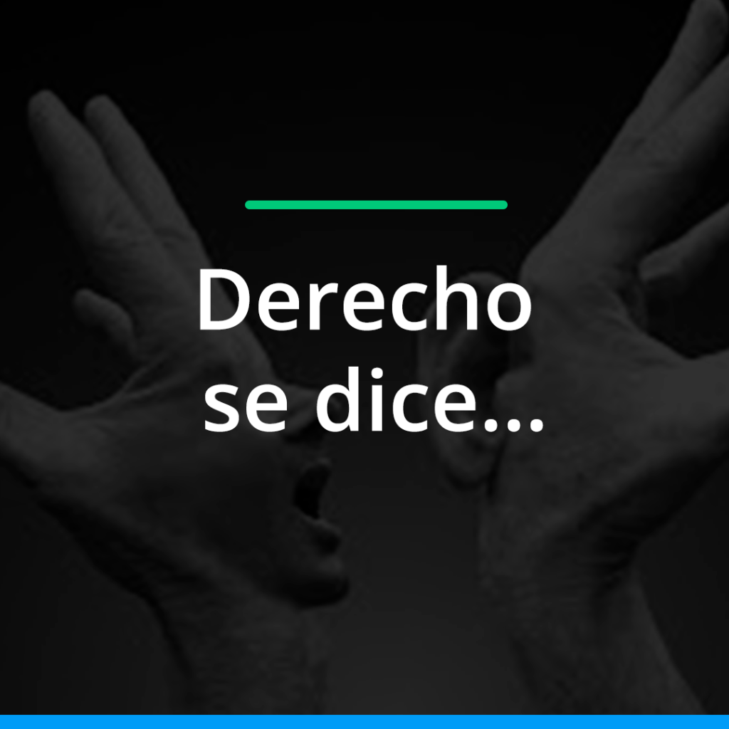 Derecho se dice…