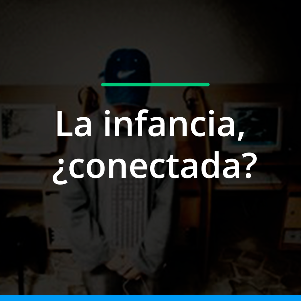 La infancia, ¿conectada?