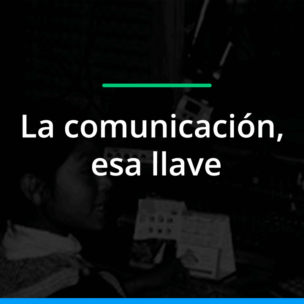 La comunicación, esa llave
