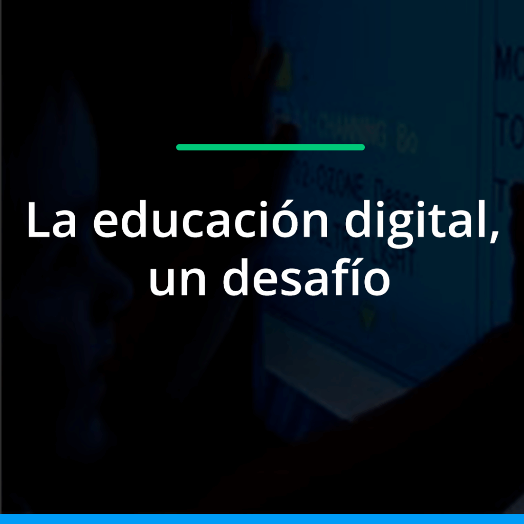 La educación digital, un desafío